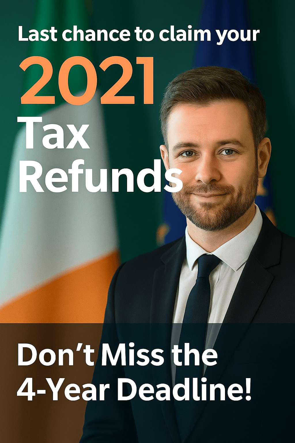 Last Chance to Claim Your 2021 Tax Refunds: Don’t Miss the 4‑Year Deadline in 2025